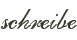 schreibe